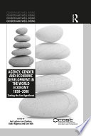 Agency, gender, and economic development in the world economy 1850-2000 : testing the Sen hypothesis /