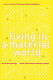Living in a material world : economic sociology meets science and technology studies /