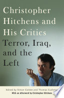 Christopher Hitchens and his critics : terror, Iraq, and the left /