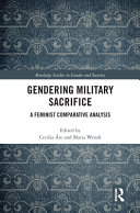 Gendering military sacrifice : a feminist comparative analysis /