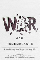 War and remembrance : recollecting and representing war /