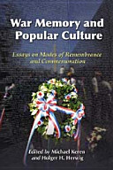War memory and popular culture : essays on modes of remembrance and commemoration /