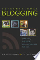 International blogging : identity, politics, and networked publics /