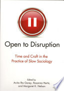 Open to disruption : time and craft in the practice of slow sociology /