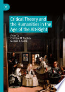 Critical theory and the humanities in the age of the alt-right /