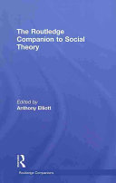 The Routledge companion to social theory /