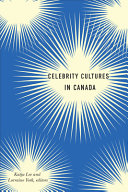 Celebrity cultures in Canada /