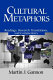 Cultural metaphors : readings, research translations, and commentary /