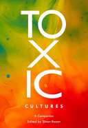 Toxic cultures : a companion /