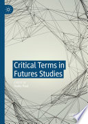 Critical Terms in Futures Studies /