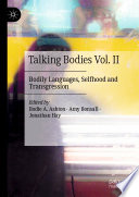 Talking Bodies Vol. II : Bodily Languages, Selfhood and Transgression /