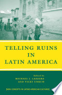 Telling Ruins in Latin America /