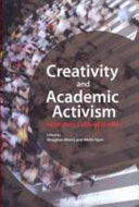 Creativity and academic activism : instituting cultural studies /