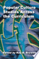 Popular culture studies across the curriculum : essays for educators /