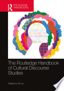 The Routledge handbook of cultural discourse studies /