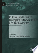 Cultural and literary dialogues between Asia and Latin America /