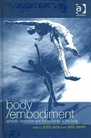 Body/embodiment : symbolic interaction and the sociology of the body /