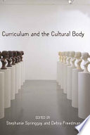 Curriculum and the cultural body /