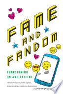 Fame and fandom : functioning on and offline /