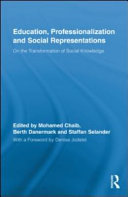 Education, professionalization, and social representations : on the transformation of social knowledge /
