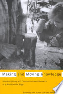 Making and moving knowledge : interdisciplinary and community-based research in a world on the edge /