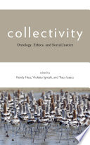 Collectivity : ontology, ethics, and social justice /