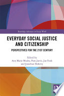 Everyday social justice and citizenship : perspectives for the 21st century /