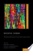 Minding norms : mechanisms and dynamics of social order in agent societies /