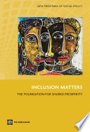 Inclusion matters : the foundation for shared prosperity.