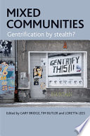 Mixed communities : gentrification by stealth? /