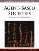 Handbook of research on agent-based societies : social and cultural interactions /