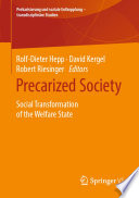 Precarized Society : Social Transformation of the Welfare State /