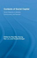 Contexts of social capital : social networks in markets, communities, and families /