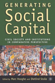 Generating social capital : civil society and institutions in comparative perspective /