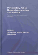 Participatory action research approaches and methods : connecting people, participation and place /