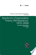 Stanford's organization theory renaissance,1970-2000 /