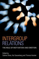 Intergroup relations : the role of motivation and emotion /