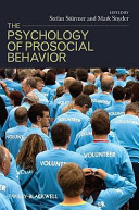 The psychology of prosocial behavior : group processes, intergroup relations, and helping /