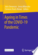 Ageing in Times of the COVID-19 Pandemic  /