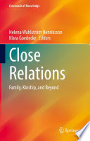 Close Relations : Family, Kinship, and Beyond /