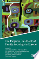 The Palgrave Handbook of Family Sociology in Europe /