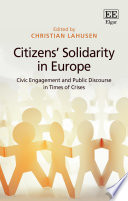 Citizens' solidarity in Europe : civic engagement and public discourse in times of crises /