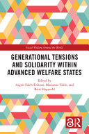 Generational tensions and solidarity within advanced welfare states /
