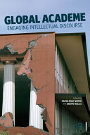 Global academe : engaging intellectual discourse /