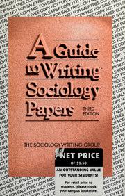 A Guide to writing sociology papers /