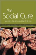 The social cure : identity, health and well-being /