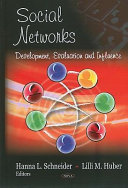 Social networks : development, evaluation and influence /