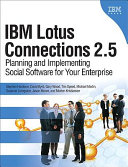IBM lotus connections 2.5 : planning and implementing social software for your enterprise /
