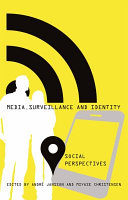 Media, surveillance and identity : social perspective /