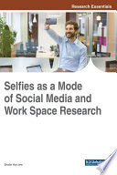 Selfies as a mode of social media and work space research /